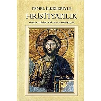 christianity fundamental teachings 1st edition the joint commission of churches in turkey 9754620911,