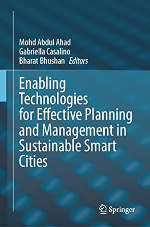 enabling technologies for effective planning and management in sustainable smart cities 1st edition mohd