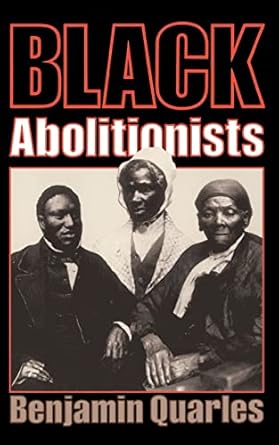 black abolitionists 1st edition benjamin quarles 0306804255, 978-0306804250