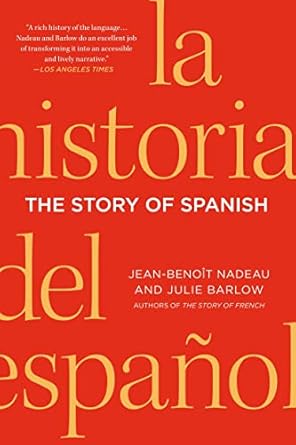 the story of spanish 1st edition jean benoit nadeau ,julie barlow 1250049040, 978-1250049049