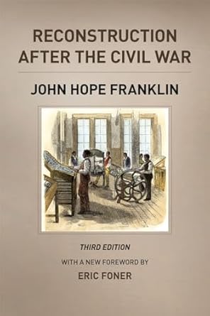 reconstruction after the civil war 1st edition john hope franklin ,eric foner ,michael w fitzgerald
