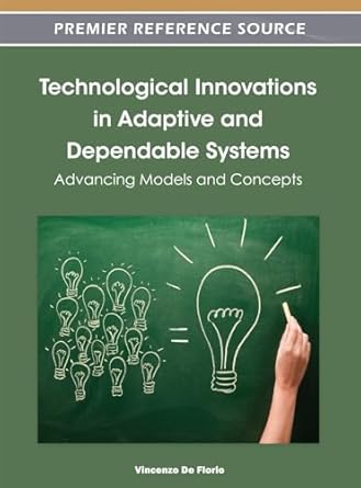 technological innovations in adaptive and dependable systems advancing models and concepts 1st edition