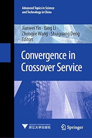 convergence in crossover service 1st edition jianwei yin ,bing li ,zhongjie wang ,shuiguang deng 9811988439,