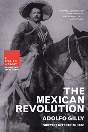 the mexican revolution 1st edition adolfo gilly 1595581235, 978-1595581235