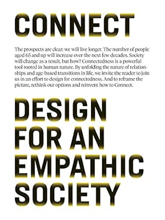 connect design for an empathic society 1st edition sabine wildevuur ,dick van dijk ,thomas hammer jakobsen