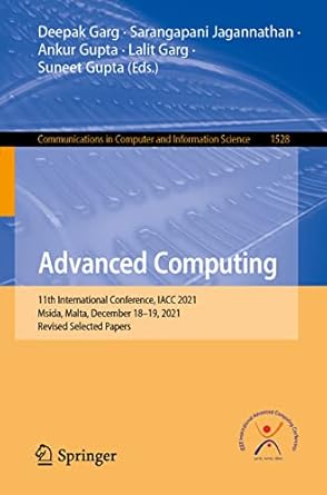 advanced computing 11th international conference iacc 2021 msida malta december 18 19 2021 revised selected