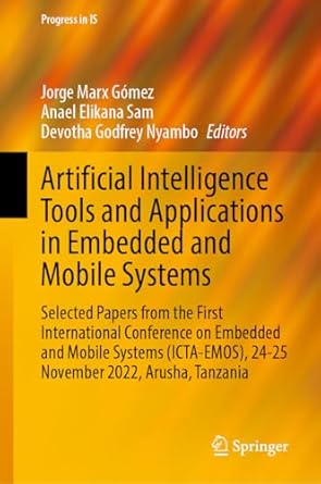 artificial intelligence tools and applications in embedded and mobile systems selected papers from the first