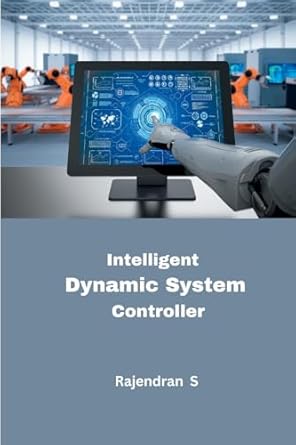 intelligent dynamic system controller 1st edition rajendran s 5293253506, 978-5293253500