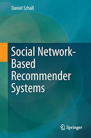 social network based recommender systems 1st edition daniel schall 3319227343, 978-3319227344