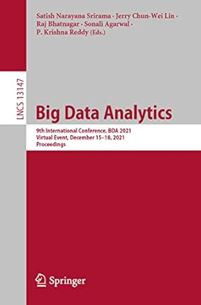 big data analytics 9th international conference bda 2021 virtual event december 15 18 2021 proceedings 1st