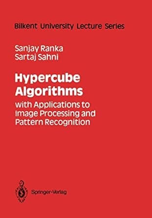 hypercube algorithms with applications to image processing and pattern recognition 1st edition sartaj sahni