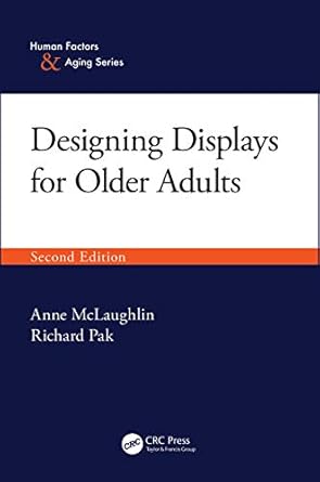 designing displays for older adults 1st edition anne mclaughlin 1138341835, 978-1138341838