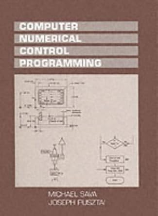 computer numerical control programming 1st edition michael sava 0131560840, 978-0131560840