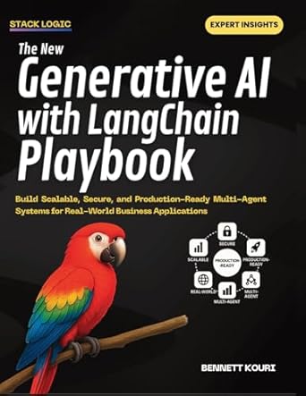 the new generative ai with langchain playbook build scalable secure and production ready multi agent systems