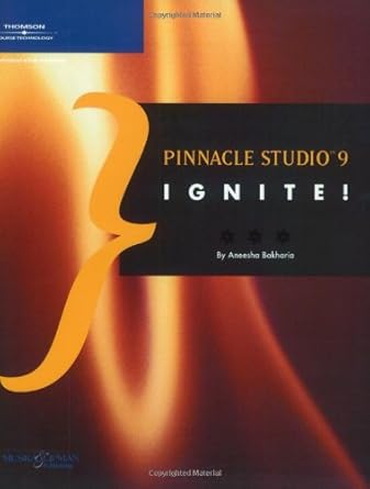 pinnacle studio 9 ignite 1st edition aneesha bakharia 159200475x, 978-1592004751