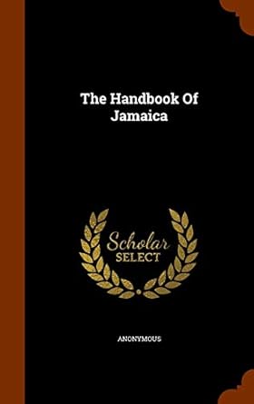 the handbook of jamaica 1st edition anonymous 134625365x, 978-1346253657