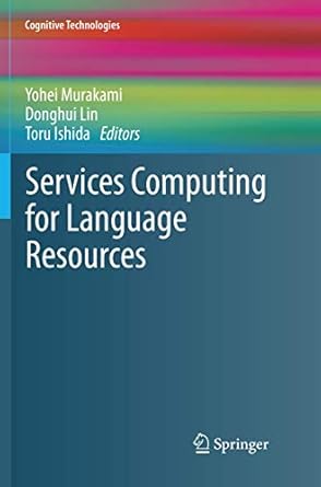 services computing for language resources 1st edition yohei murakami ,donghui lin ,toru ishida 9811340013,