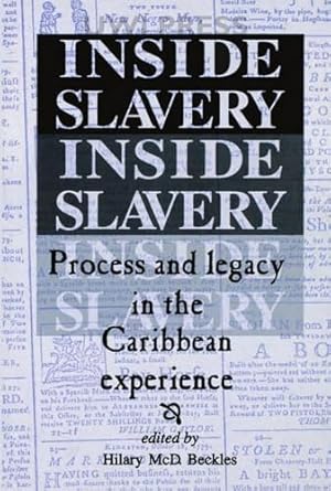 inside slavery process and legacy in the caribbean experience 1st edition hilary mcd beckles 9768125195,