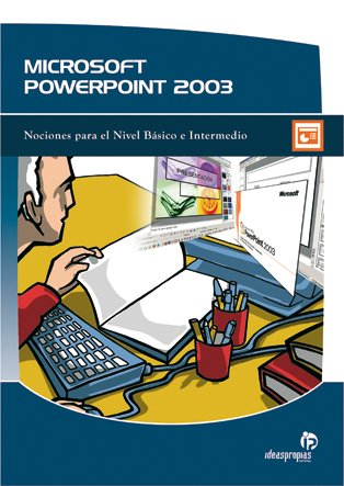 microsoft powerpoint 2003 nociones para el nivel basico e intermedio 1st edition roi facal castro 8493460753,