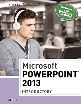 microsoft powerpoint 2013 introductory 1st edition susan l sebok 1285167864, 978-1285167862