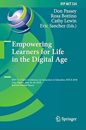 empowering learners for life in the digital age ifip tc 3 open conference on computers in education occe 2018