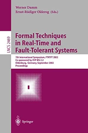 formal techniques in real time and fault tolerant systems 7th international symposium ftrtft 2002 co