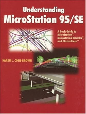 understanding microstation 95/se a basic guide to microstation microstation modeler and masterpiece 1st