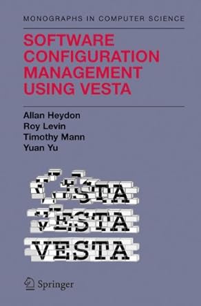 software configuration management using vesta 1st edition clark allan heydon ,roy levin ,timothy p mann ,yuan