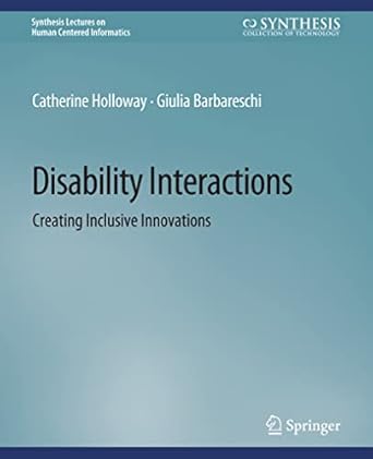 disability interactions creating inclusive innovations 1st edition catherine holloway ,giulia barbareschi