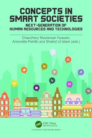 concepts in smart societies next generation of human resources and technologies 1st edition chaudhery hussain