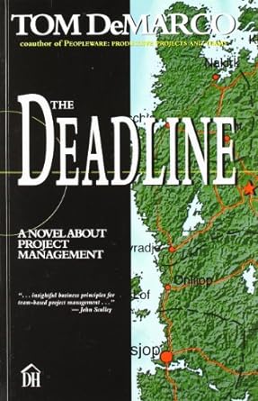the deadline a novel about project management 1st edition tom demarco 0932633390, 978-0932633392