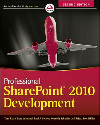 professional sharepoint 2010 development 1st edition thomas rizzo ,reza alirezaei ,jeff fried ,paul swider