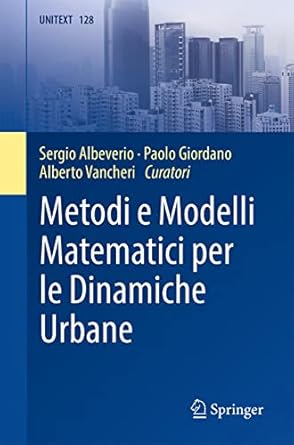 metodi e modelli matematici per le dinamiche urbane 1st edition sergio albeverio ,paolo giordano ,alberto