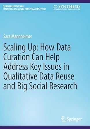 scaling up how data curation can help address key issues in qualitative data reuse and big social research