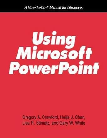 using microsoft powerpoint a how to do it manual for librarians 1st edition gregory a crawford ,luke crawford