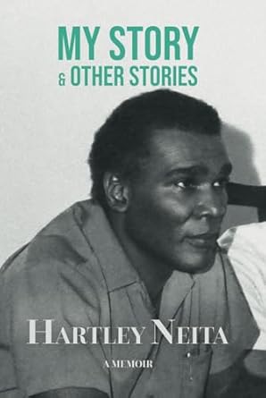 my story and other stories a memoir 1st edition hartley neita ,gary neita ,lance neita 9769695505,