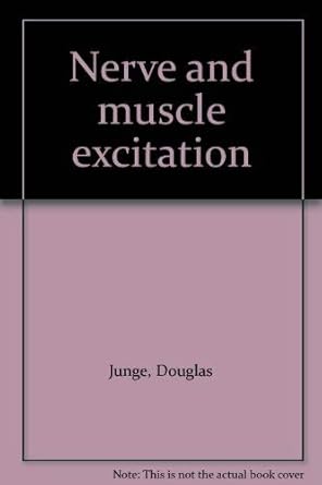 nerve and muscle excitation 1st edition douglas junge 0878934103, 978-0878934102