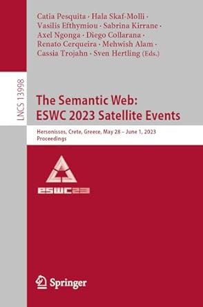 the semantic web eswc 2023 satellite events hersonissos crete greece may 28 june 1 2023 proceedings 1st