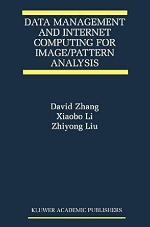 data management and internet computing for image/pattern analysis 1st edition david d zhang ,xiaobo li