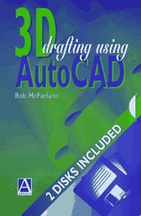 3d draughting using autocad 1st edition bob mcfarlane 0340677821, 978-0340677827