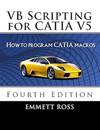 vb scripting for catia v5 how to program catia macros 1st edition emmett ross 1506169511, 978-1506169514