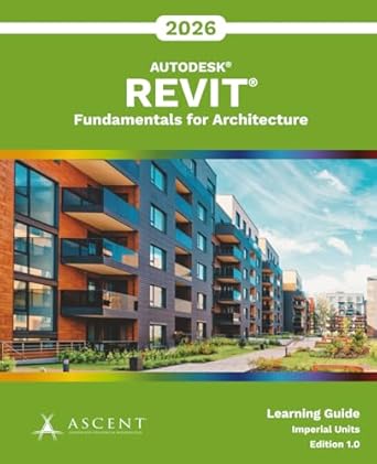 autodesk revit 2026 fundamentals for architecture 1st edition ascent center for technical knowledge