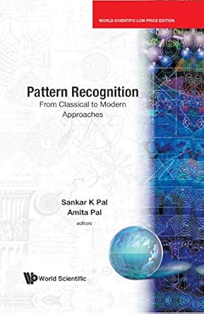 pattern recognition from classical to modern approaches 1st edition amita pal sankar k pal 8184896727,