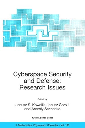 cyberspace security and defense research issues proceedings of the nato advanced research workshop on
