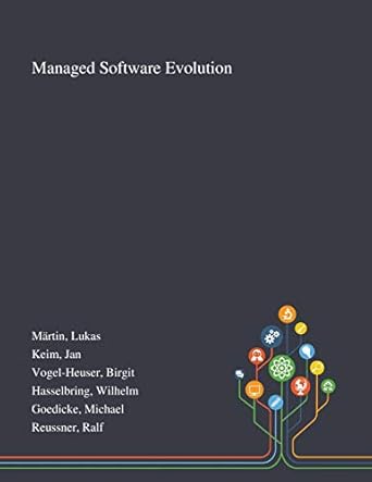 managed software evolution 1st edition lukas martin ,jan keim ,birgit vogel heuser 1013275349, 978-1013275340