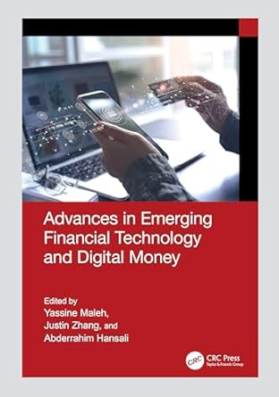 advances in emerging financial technology and digital money 1st edition yassine maleh ,justin zhang