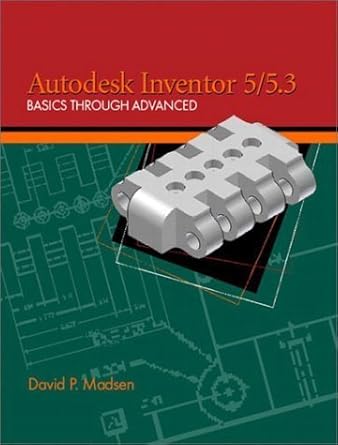 autodesk inventor 5/5 3 basics through advanced 1st edition david p madsen ,david p madsen 0130985147,