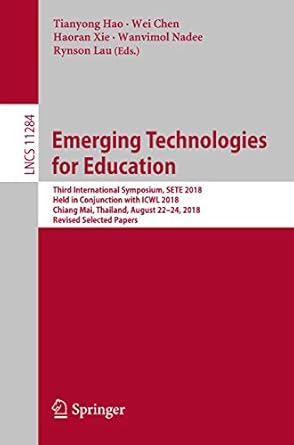emerging technologies for education third international symposium sete 2018 held in conjunction with icwl