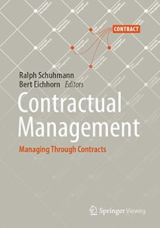 contractual management managing through contracts 1st edition ralph schuhmann ,bert eichhorn 3662584816,
