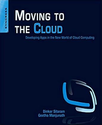 moving to the cloud developing apps in the new world of cloud computing 1st edition geetha manjunath ,dinkar